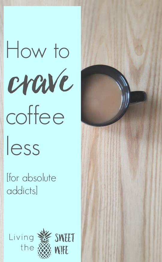  I started to get kind of sick of being bossed around coffee and hence decided to do something about the vicious cycle. | How to Crave Coffee Less