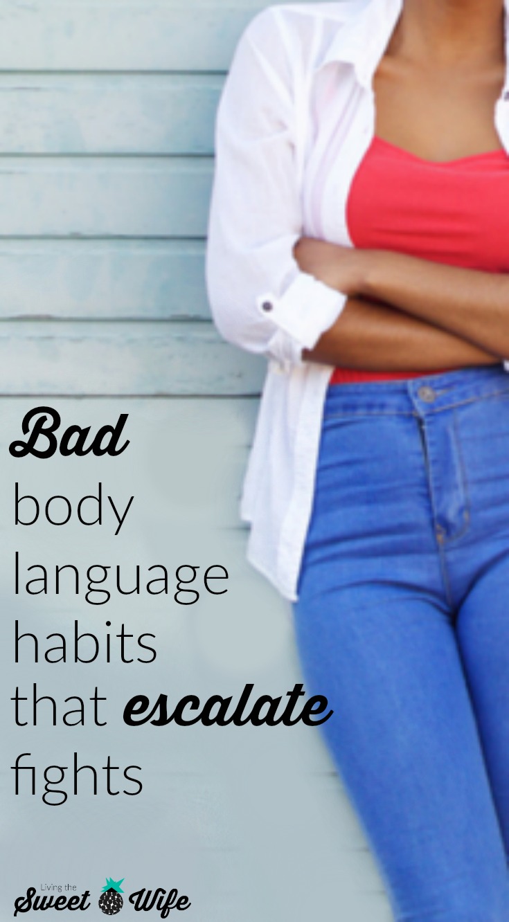 bad body language habits that escalate fights