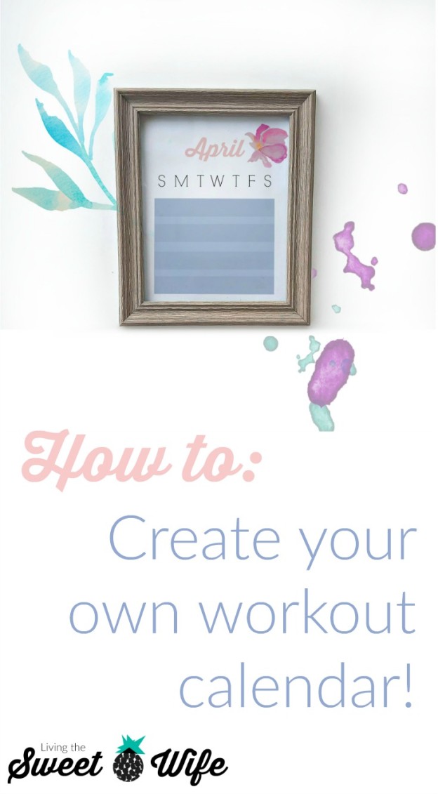 How to Create Your Own Workout Calendar for Free! Living the Sweet Wife