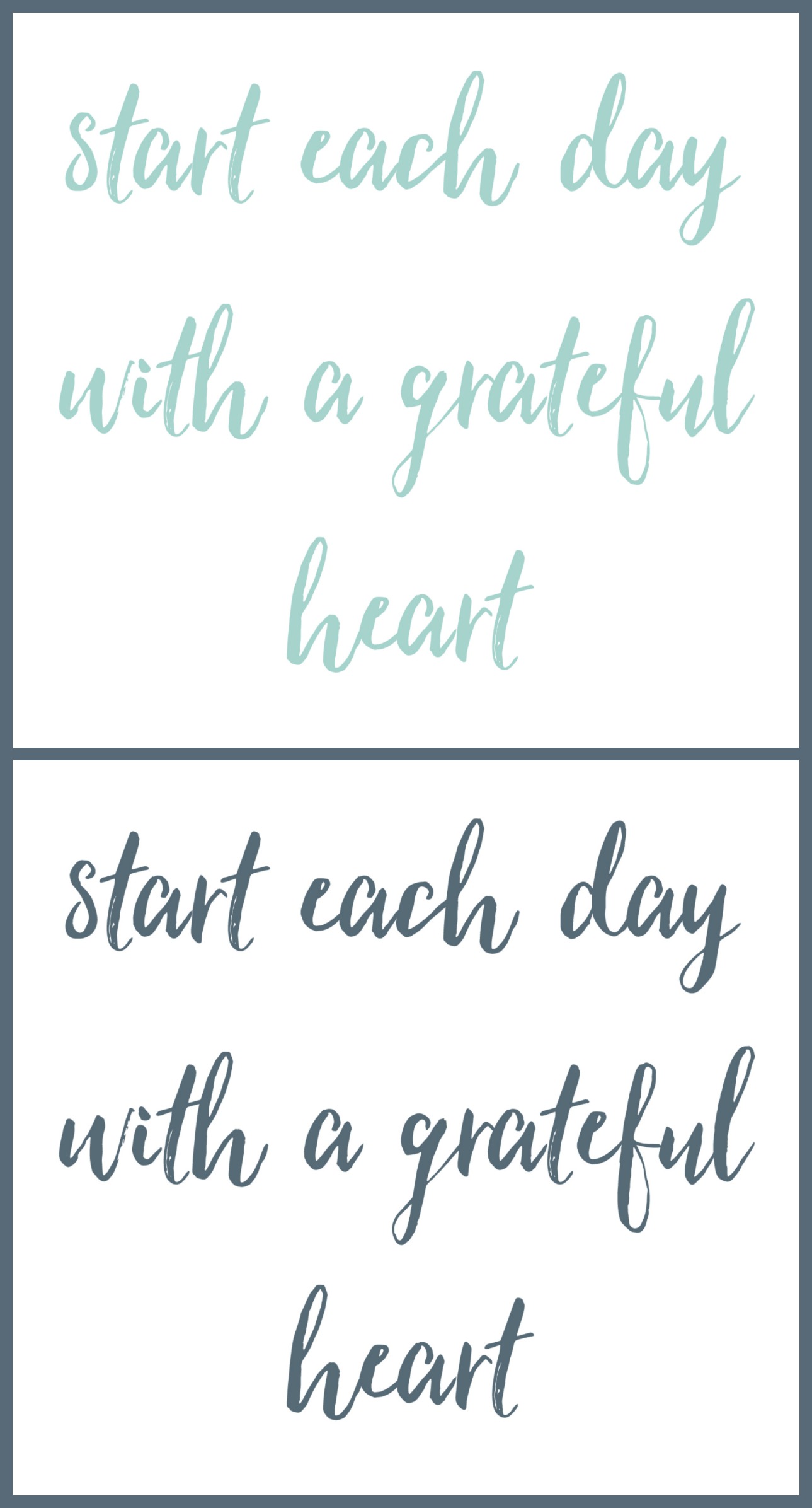 Start each day with a grateful heart free printables in grey and blue