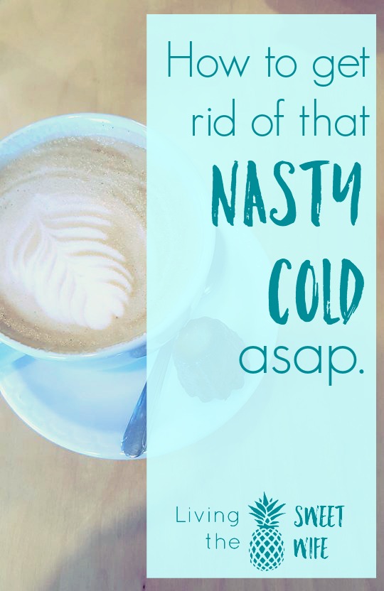 I guess I’m lucky that this doesn’t happen to me all the often. I probably come down with a cold about twice a year. But when I do, I want it gone, ASAP. Because, as lots of mamas know, we don’t get to take a day off. We must power through. Here are some tips to get the cold gone asap so you can be at your best, sooner!