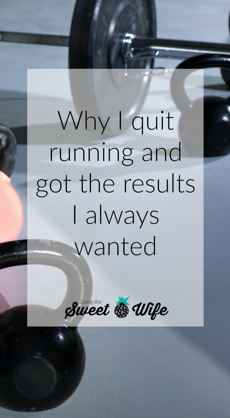 Why I Quit Running and got the Results I Always Wanted