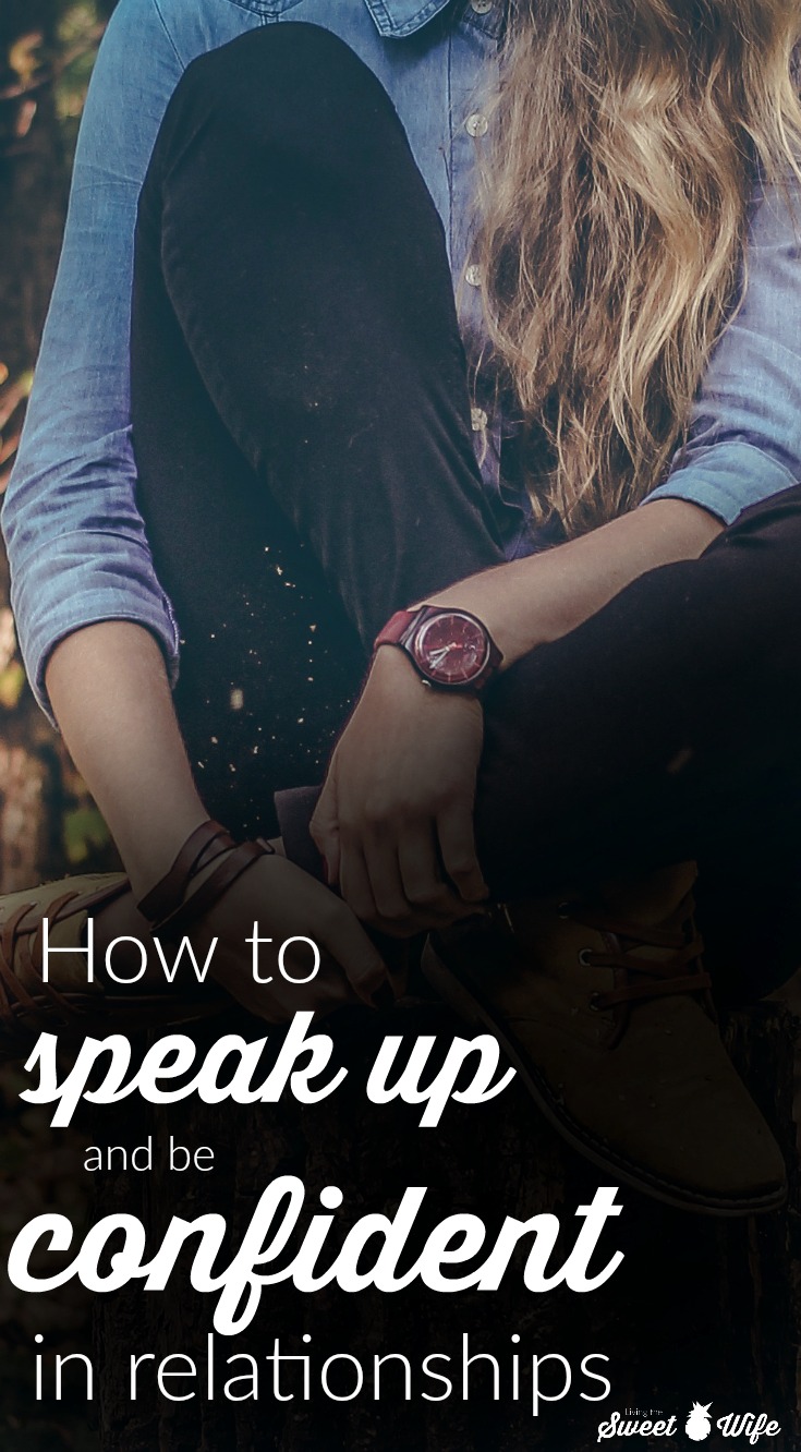 How to SPEAK UP and be CONFIDENT in relationships