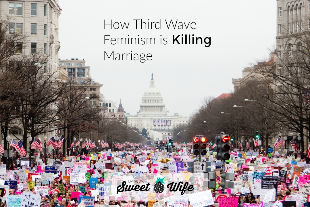 My goal here at Living the Sweet Wife is to help marriages thrive. But something’s been making that a lot harder lately. You wanna know what that thing is? Feminism.