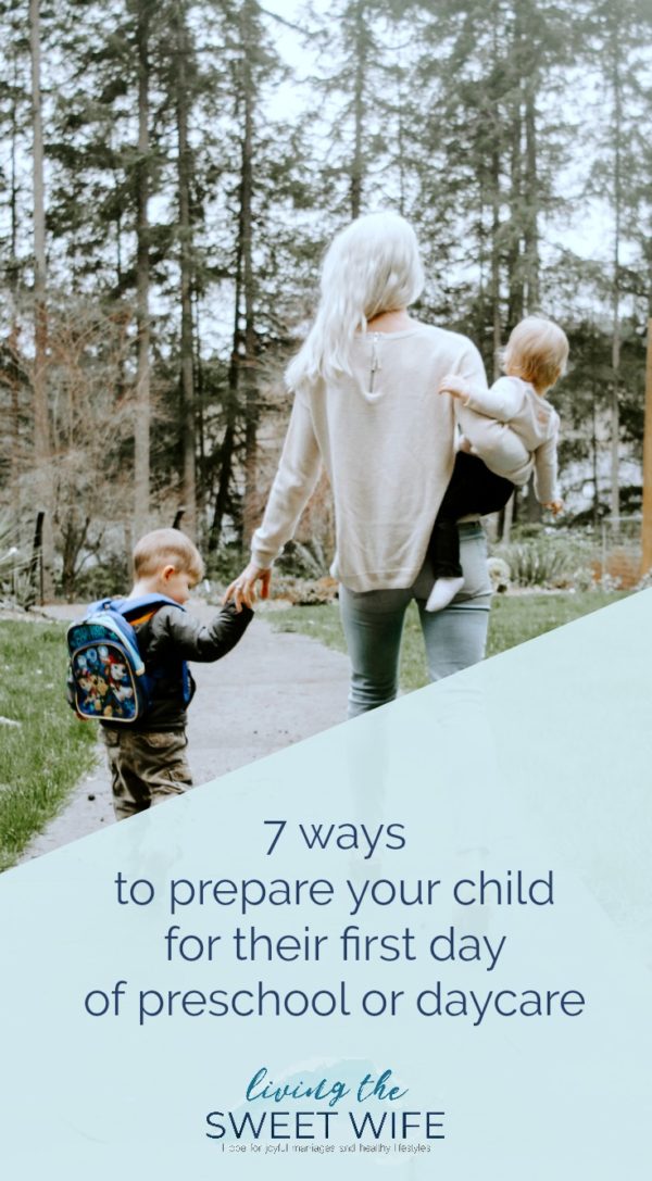 7 Ways to Prepare Your Child for Their First Day of Preschool or ...