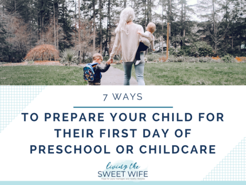 7 Ways to Prepare Your Child for Their First Day of Preschool or ...